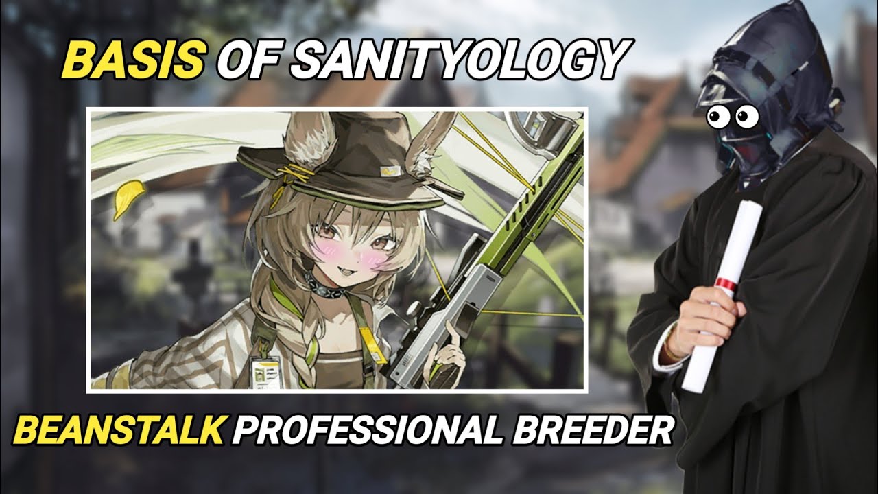 [Arknights] Should you get Beanstalk? | Operator Beanstalk review
