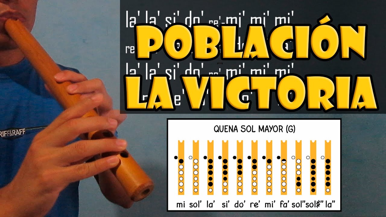 Población La Victoria - Tutorial de Quena