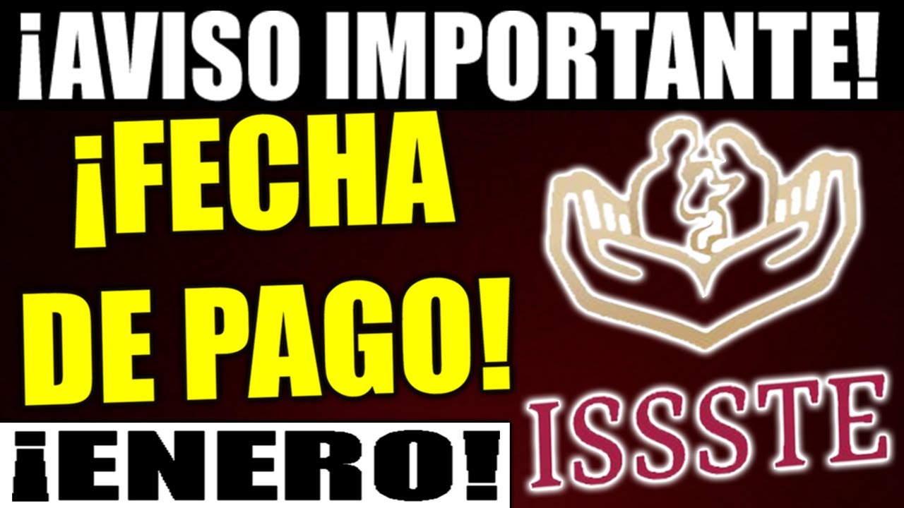 🚨URGENTE! PENSIONADOS DEL ISSSTE 💵 FECHA DE PAGO de ENERO de 2026 - cuando pagan la pension?