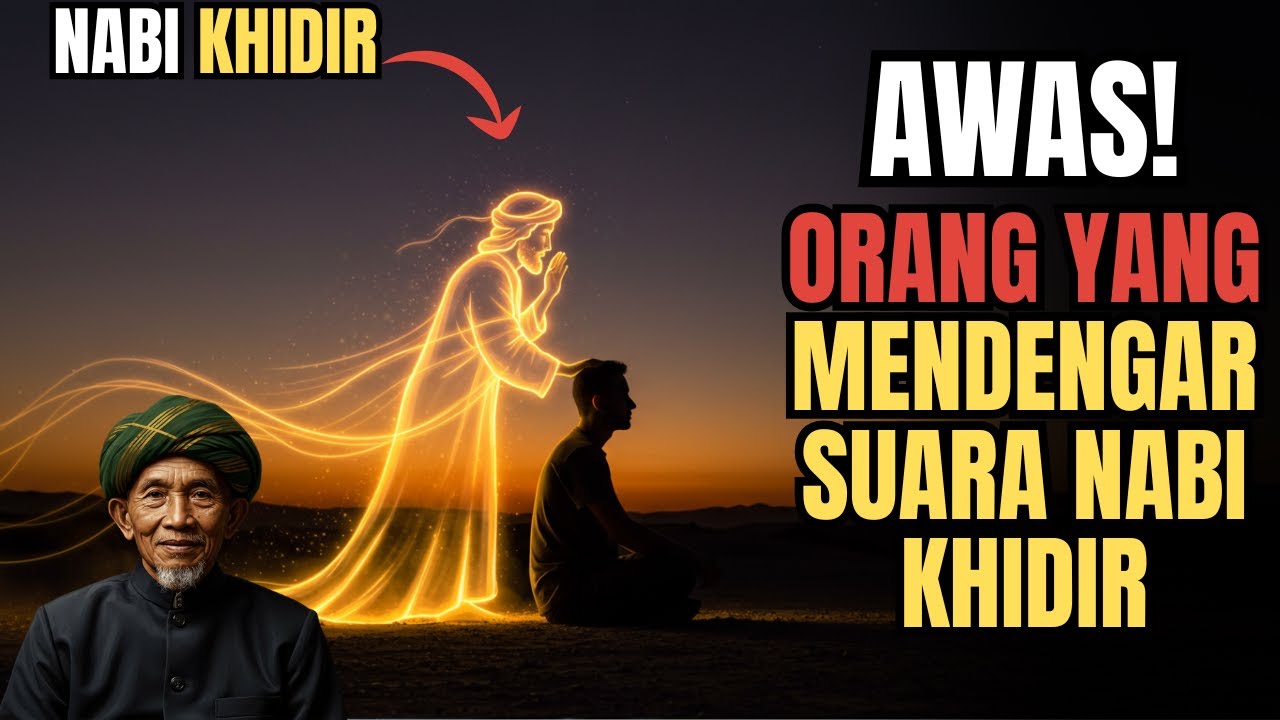 TERUNGKAP! Hanya orang ini yang layak mendengar suara Nabi Khidir secara langsung