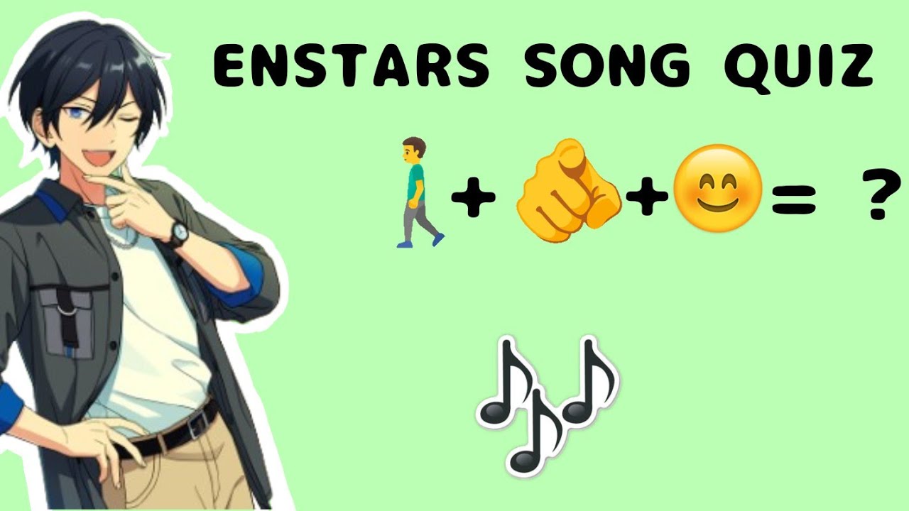 Guess the enstars song by emoji PT-2