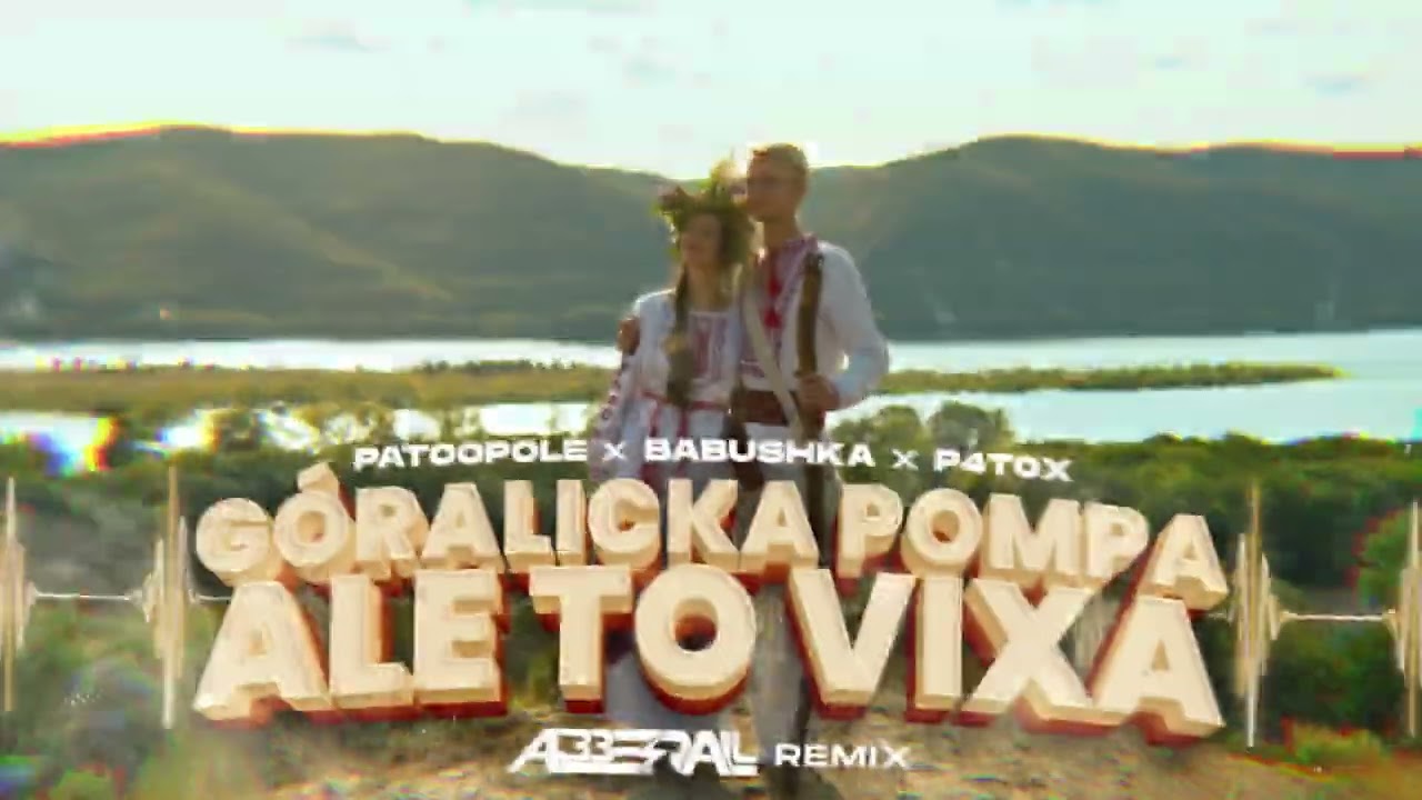 G&Oacute;RALICKA POMPA ale to VIXA (ABBERALL REMIX)