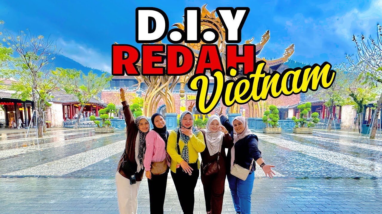 Backpacking REDAH Vietnam 6H5M Pergi Tempat Cantik | Dalat - Danang - Sapa - Hanoi