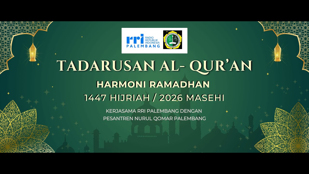 TADARUSAN AL-QUR'AN DARI PONPES NURUL QOMAR JUZ 7 | RRI PALEMBANG