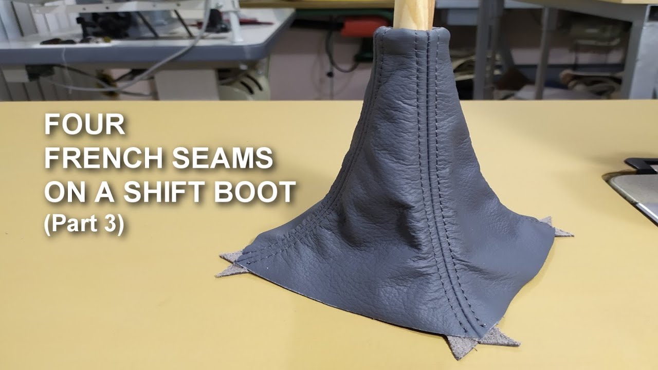 Four French seams for a Leather Shift Boot (Part 3)-Car Upholstery