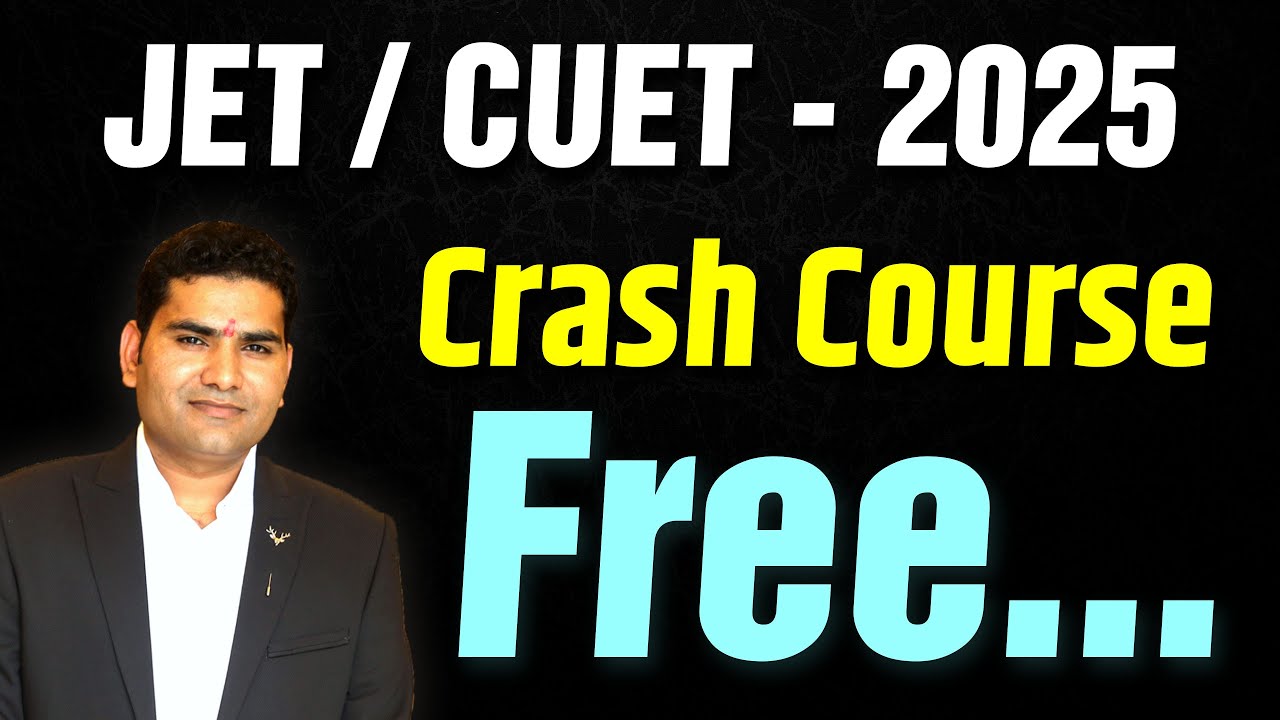 JET / CUET - 2025 Crash Course Free… 