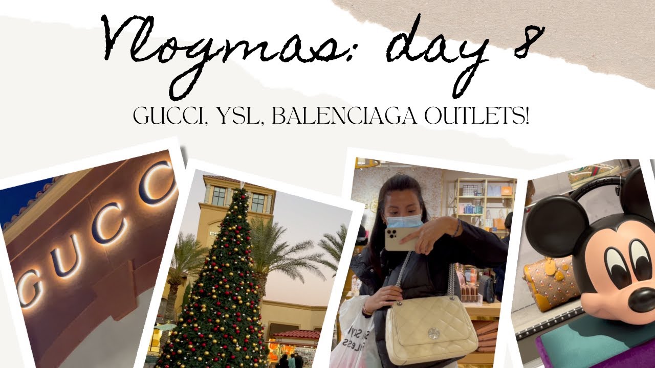 Designer Outlets! Gucci, Balenciaga, YSL + More   VLOGMAS DAY 8