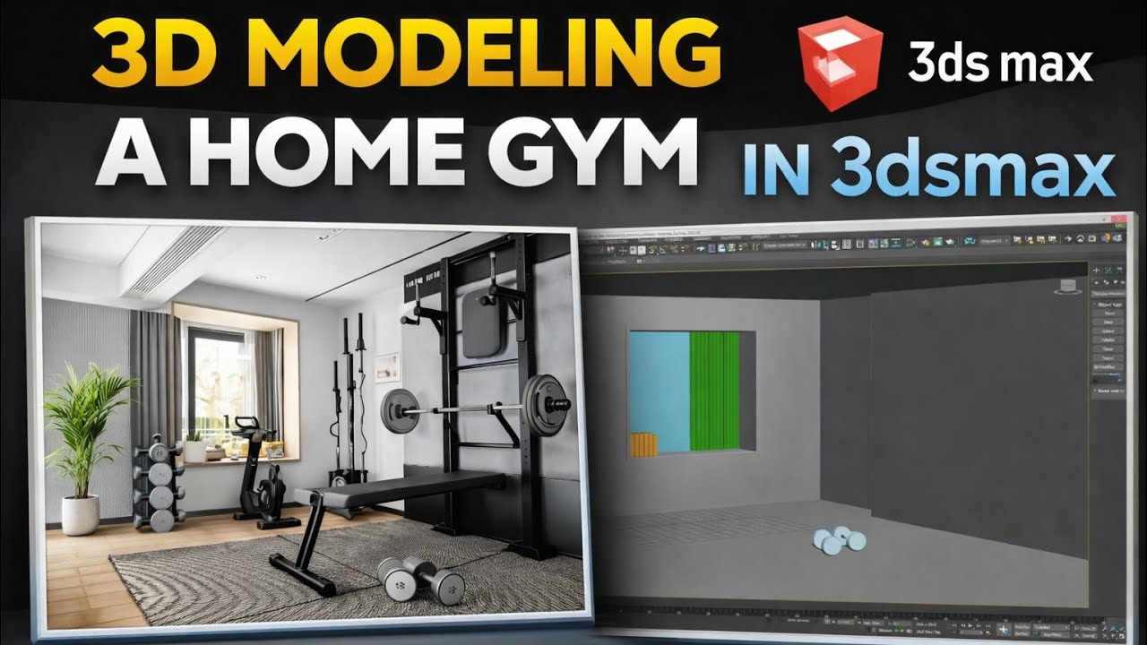 3D Modeling a Home Gym in 3ds Max | Step-by-Step Tutorial