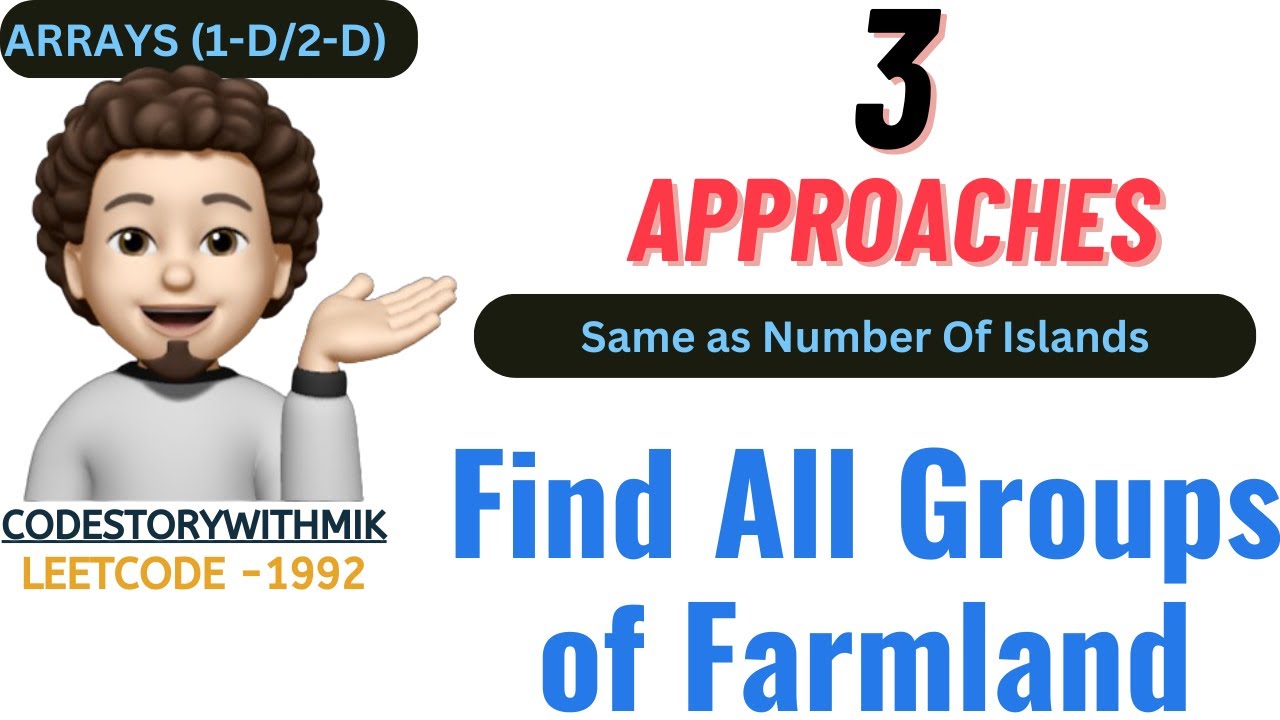 Find All Groups of Farmland | DFS | BFS | Brute Force | Leetcode 1992 | codestorywithMIK