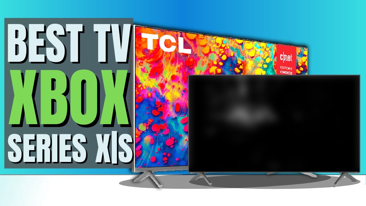 Best TV For Xbox Series X | S [TOP 5]