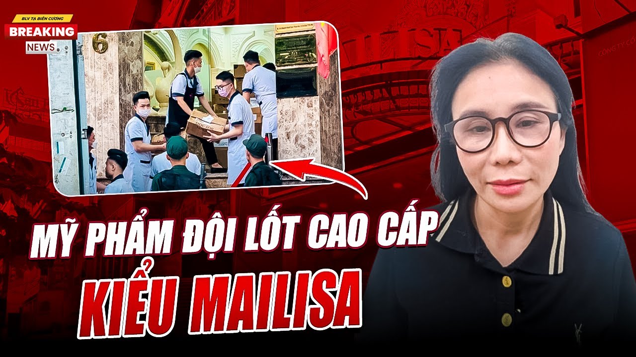 KHỞI TỐ GIÁM ĐỐC THẨM MỸ VIỆN MAILISA | ĐƯỜNG DÂY BUÔN LẬU NGHÌN TỶ BỊ BÓC TRẦN SAU 4 NĂM NGỤY TẠO