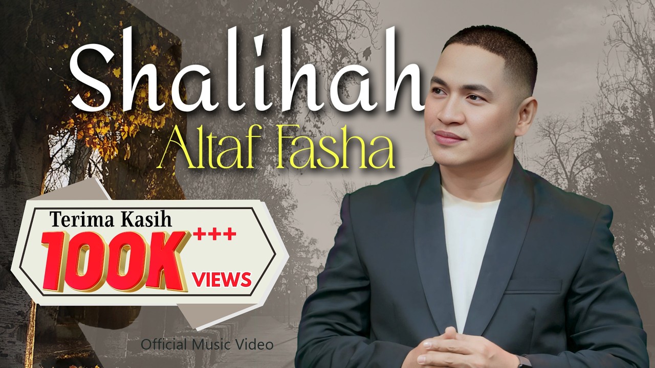 Altaf Fasha - Shalihah [Official Music Video]