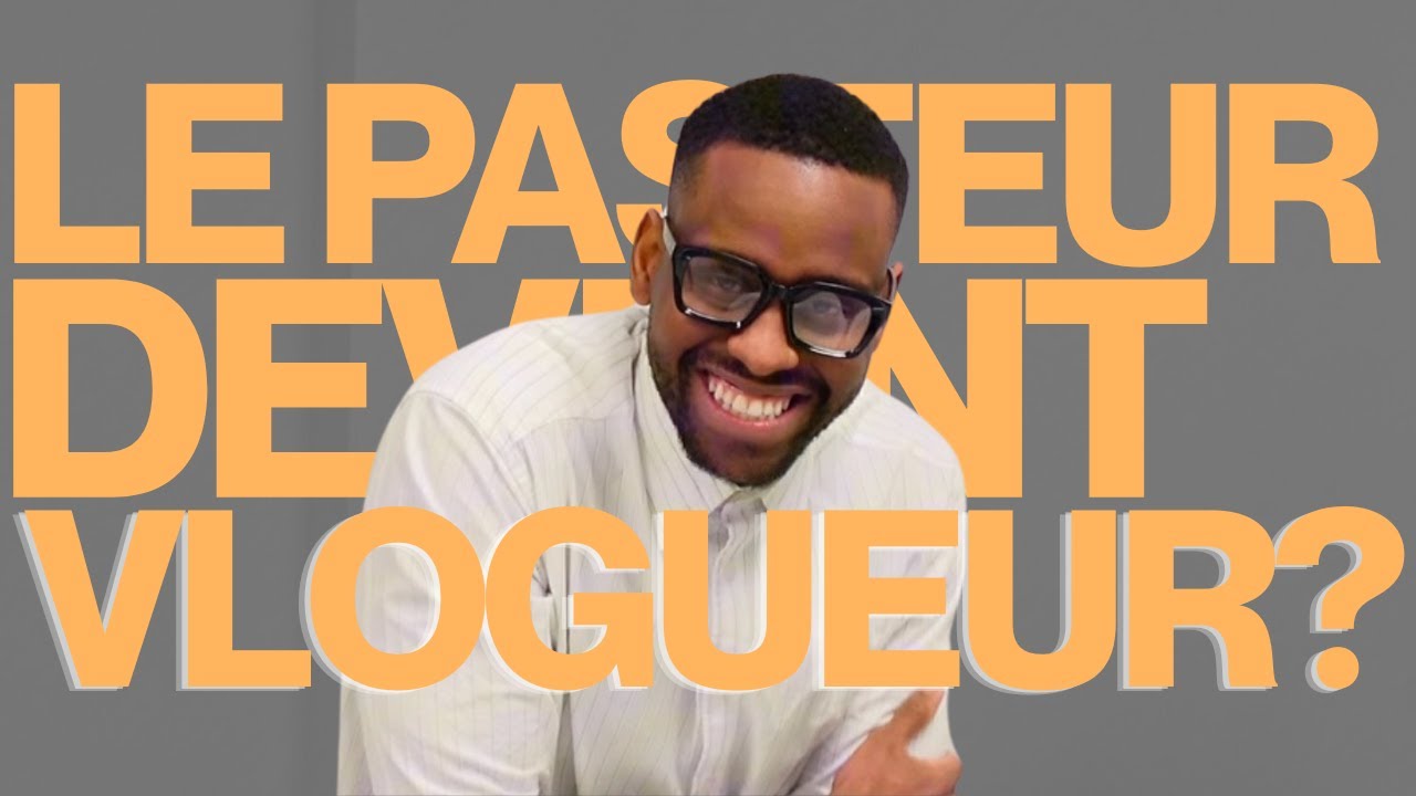 ACCESS. EP01 | DE PASTEUR À VLOGGEUR?