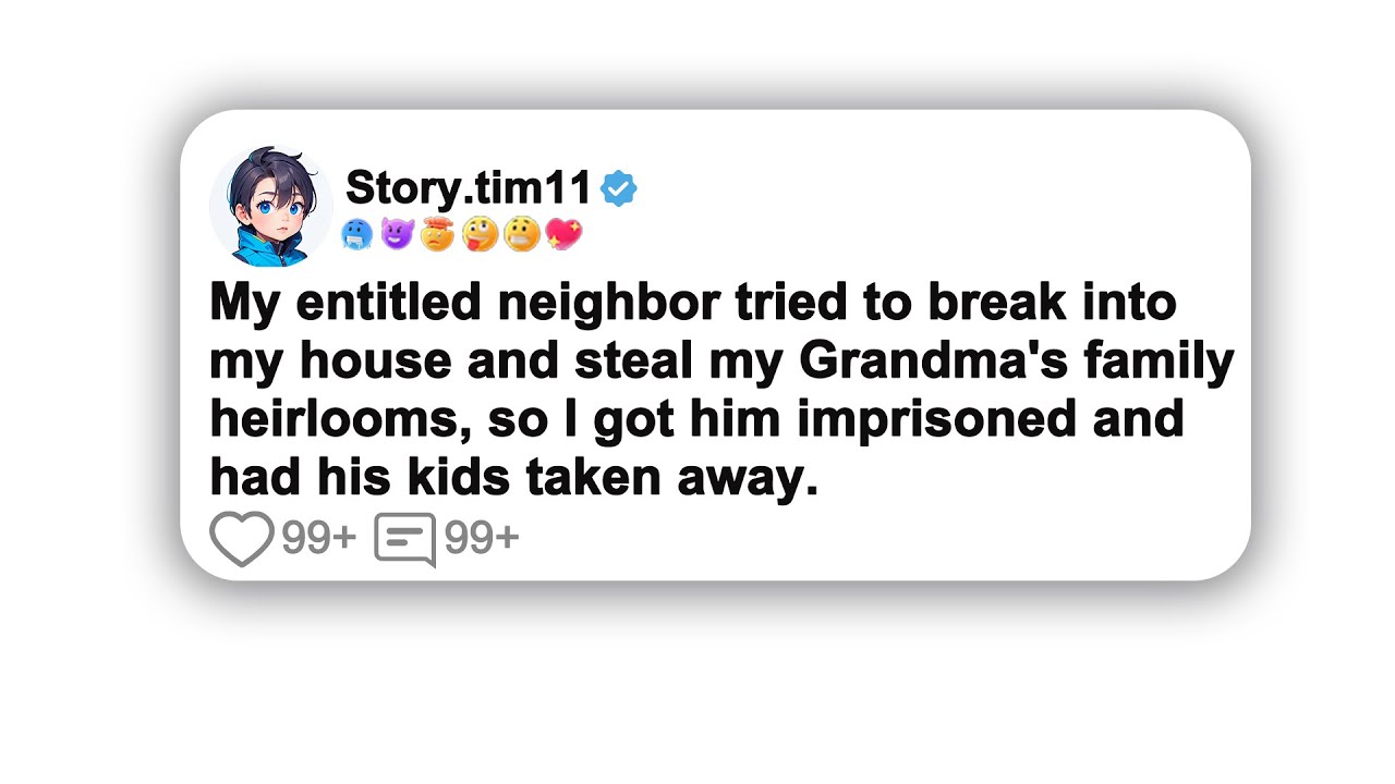 (Full story) My entitled neighbor tried to break into my house and steal my Grandma's family&hellip;