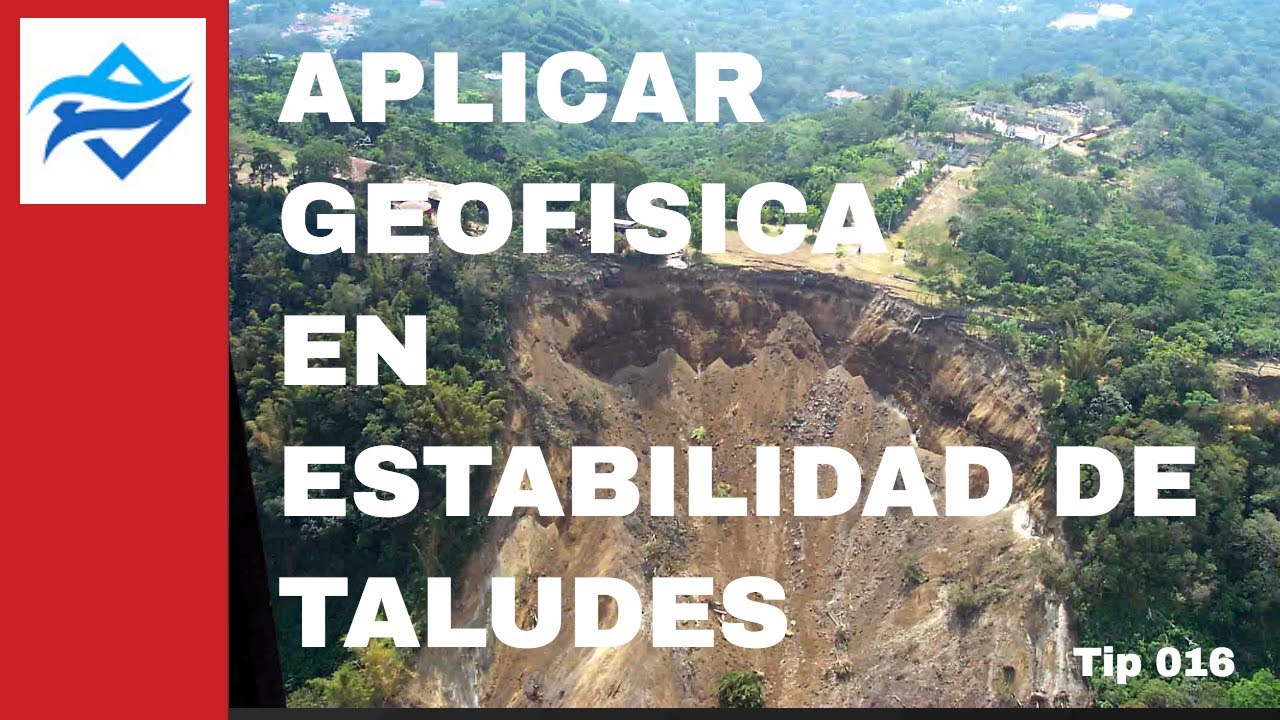 DESLIZAMIENTOS - Investigación con Geofísica de Taludes Deslizados
