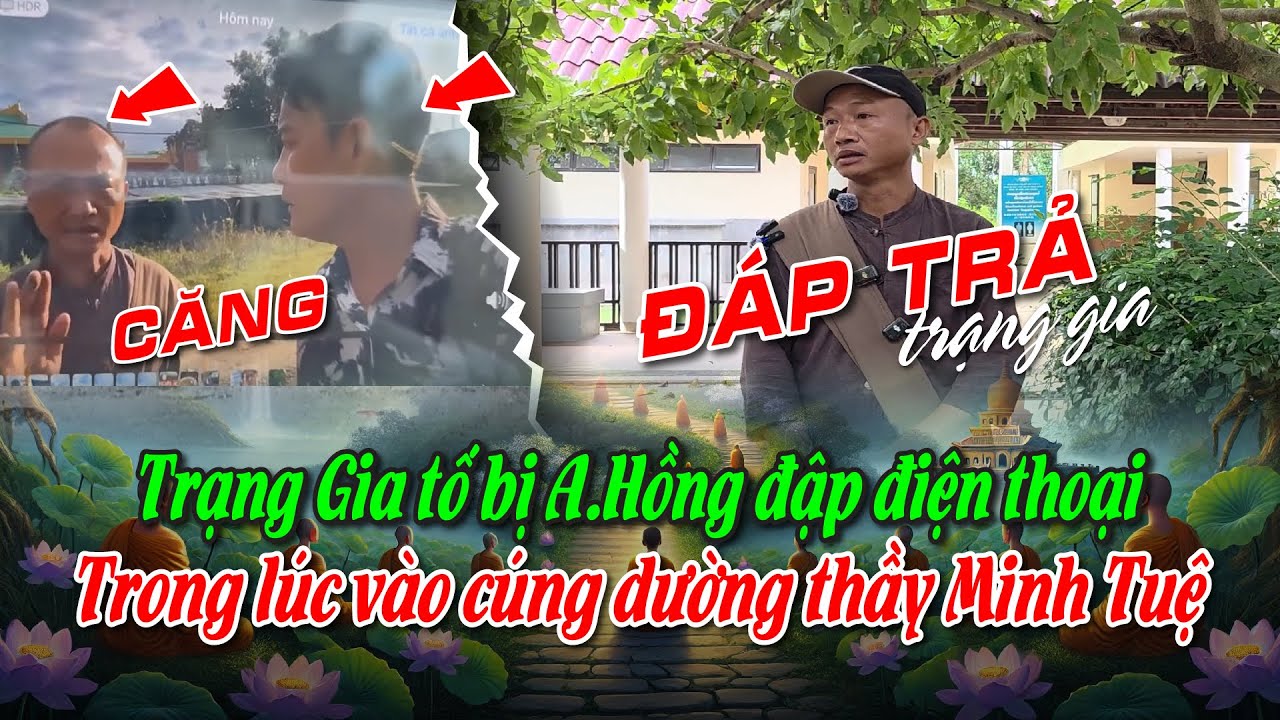 Trạng Gia tố bị A.Hồng đập điện thoại, Trong lúc vào cúng dường thầy Minh Tuệ