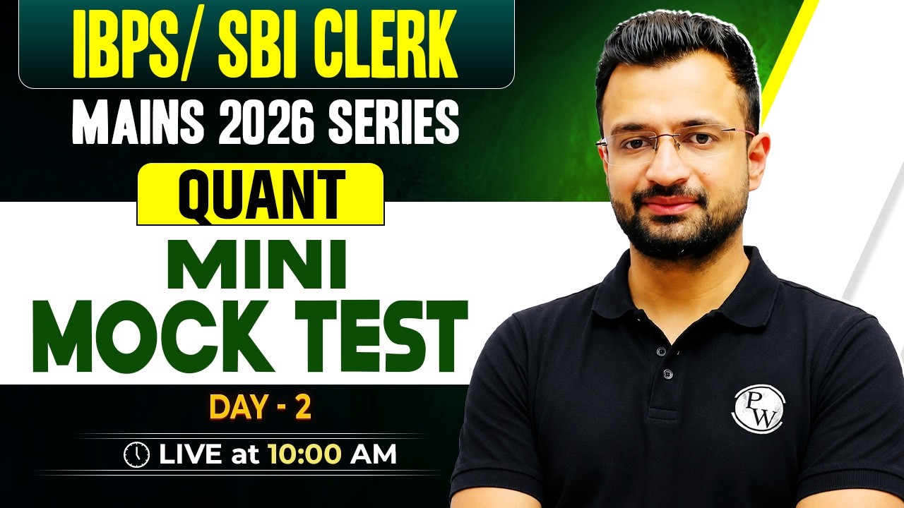 IBPS/SBI Clerk Mains 2026 | Quant Mini Mock Test | Day 2 | By Sumit Sir