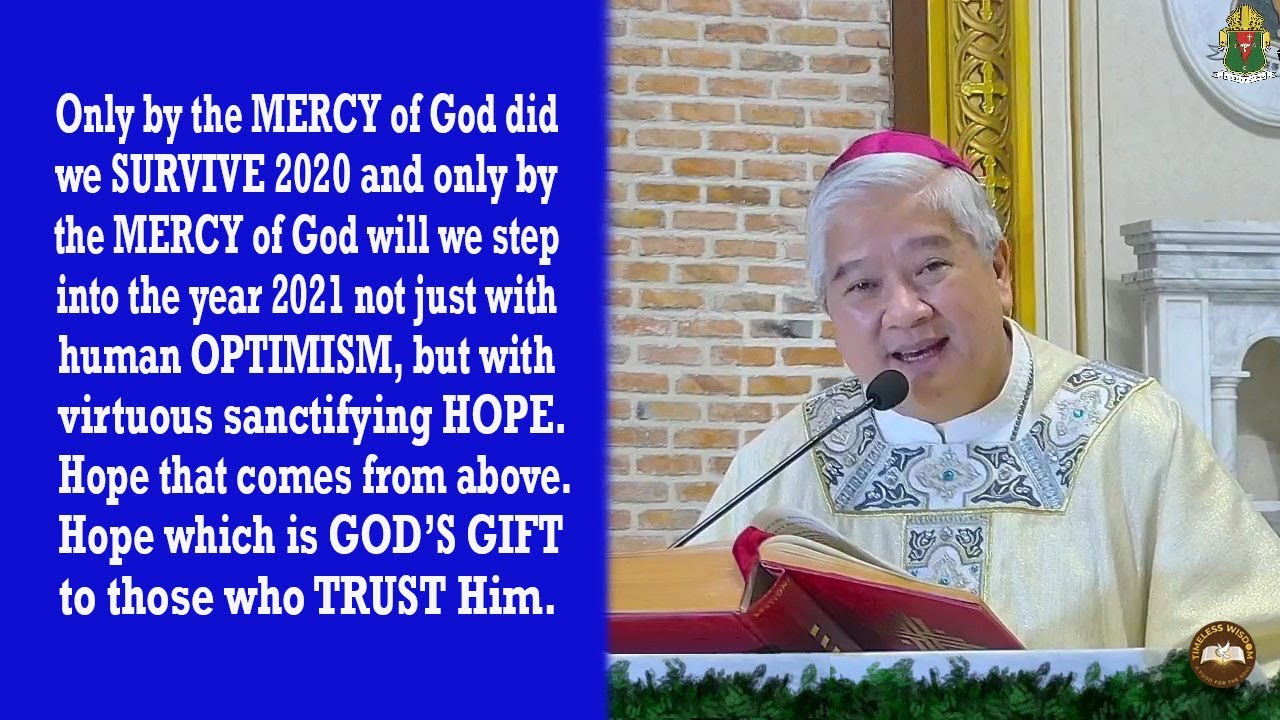 Timeless Wisdom Homily | Hope is God's Gift | New Year's Eve Mass | Most Rev Socrates Villegas OP,DD