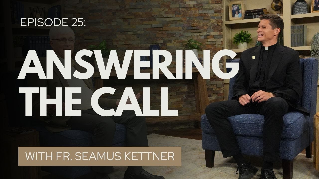 Answering the Call [Fr. Seamus Kettner & Ralph Martin]