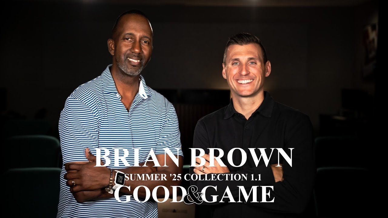 Brian Brown - Good&Game - Summer '25 Collection 1.1