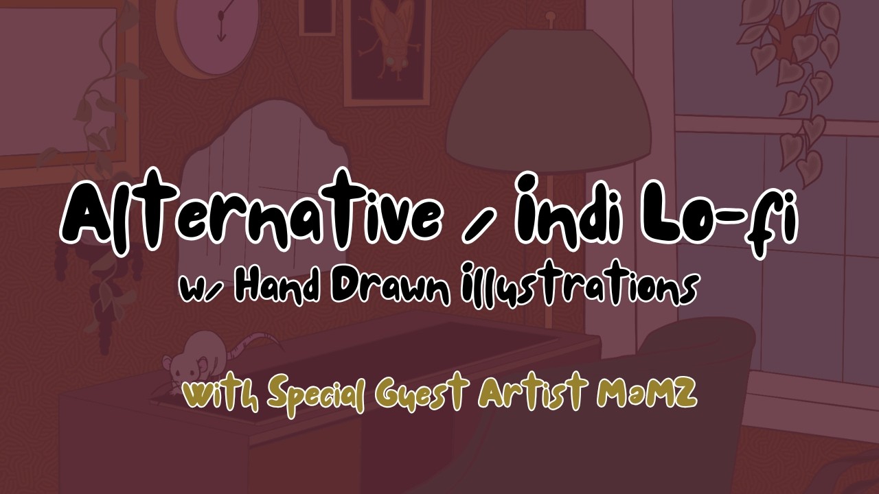 Alternative / Indi Lo-Fi w/ Hand Drawn Illustrations 