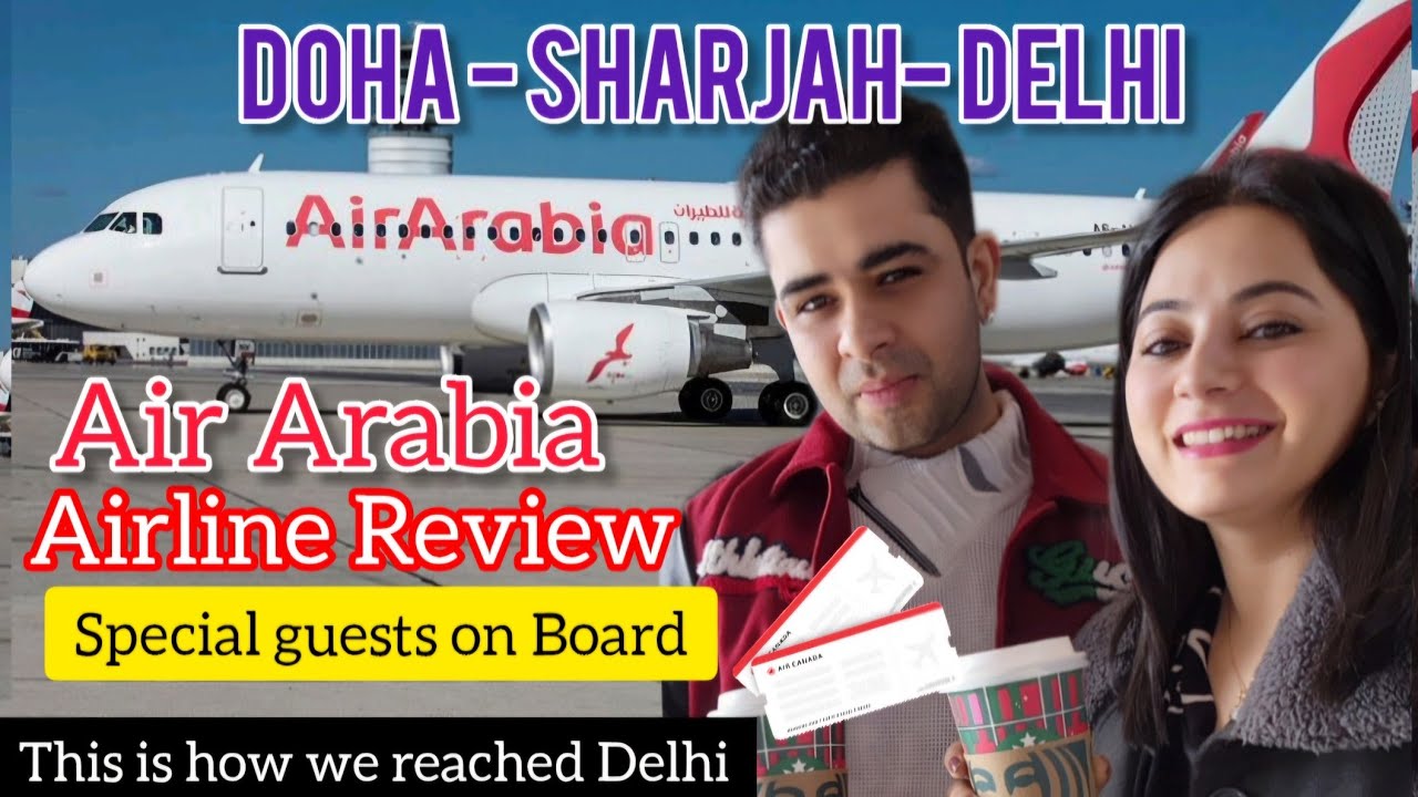 Air Arabia flight Review| Food, Cabin Crew & Baggage allowance| Air Arabia a low cost Airline 