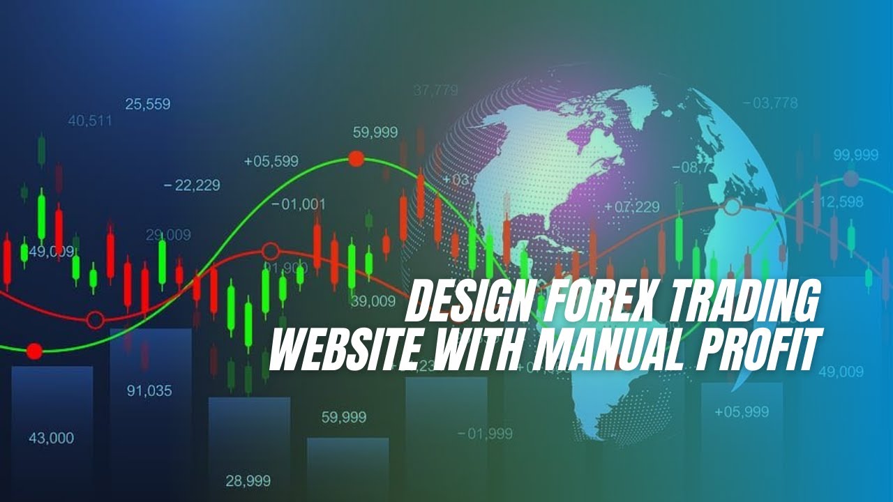 How To Design Forex and Cryptocurrency Stock Trading Website with Manual Profit and Loss Control