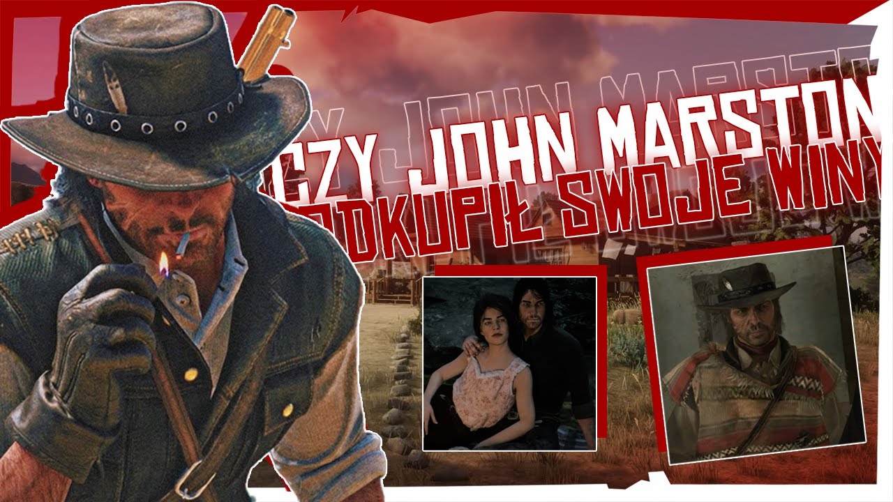 Czy JOHN MARSTON odkupił swoje WINY? (Red Dead Redemption)