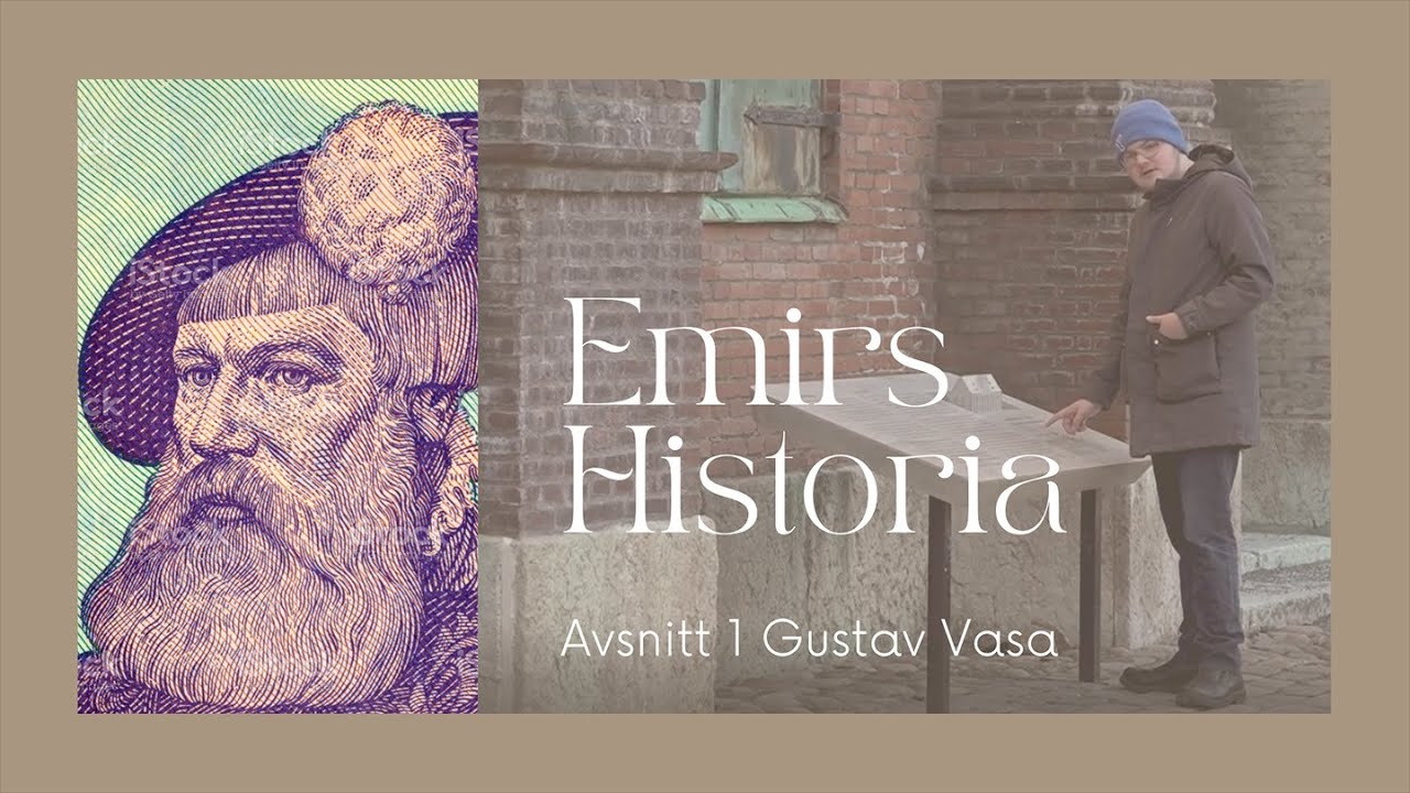 Emirs Historia: Avsnitt 1 - Gustav Vasa