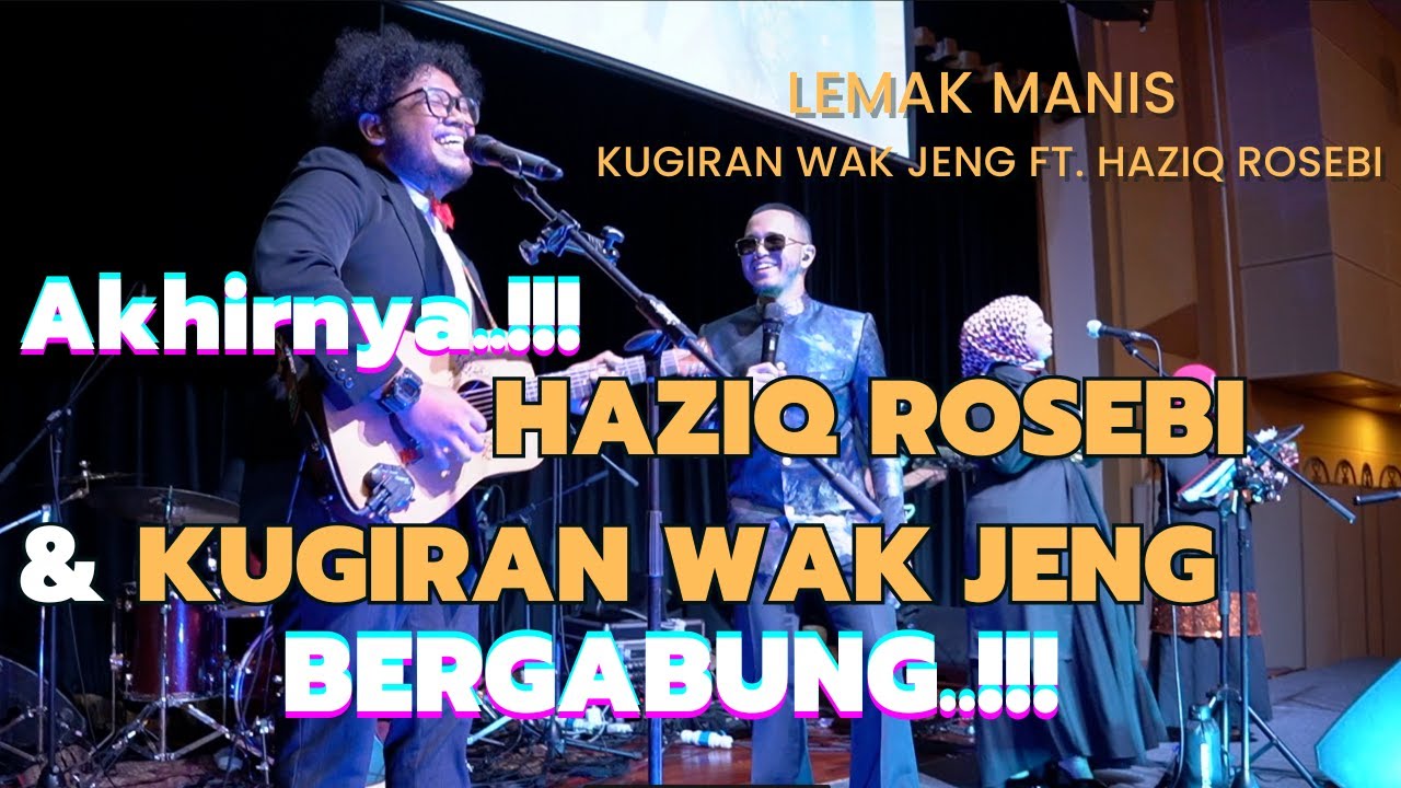 LEMAK MANIS - Kugiran Wak Jeng Feat. Haziq Rosebi
