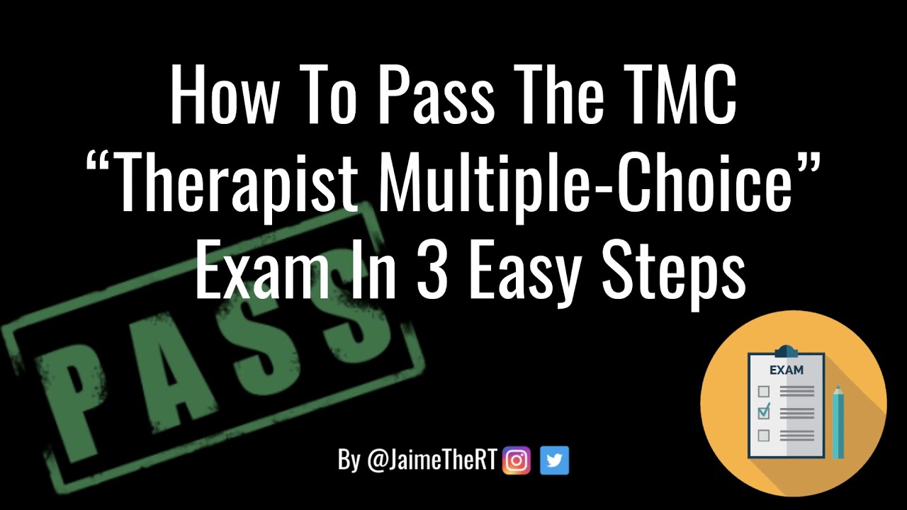 How To Pass The TMC &ldquo;Therapist Multiple-Choice&rdquo; Exam In 3 Easy Steps