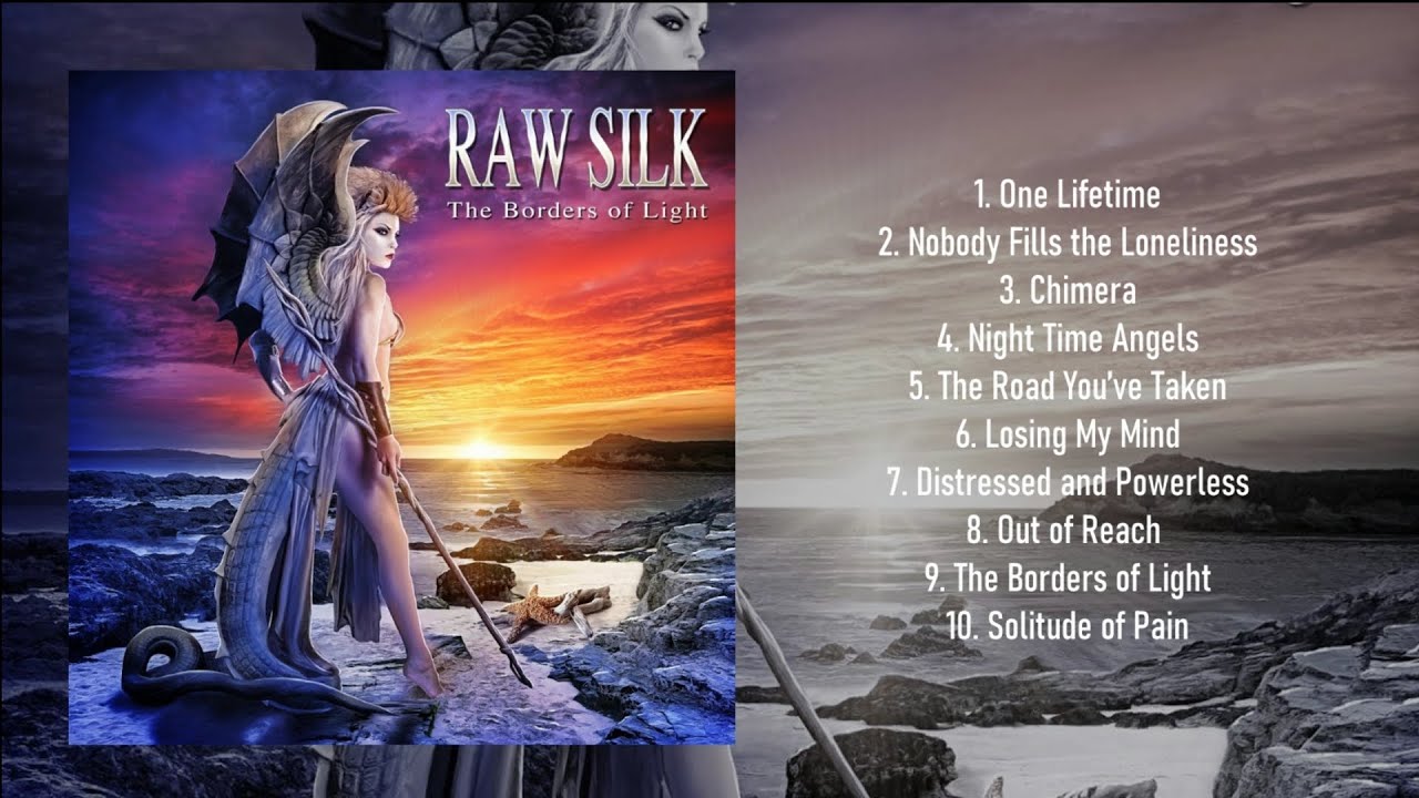 Raw Silk - The Borders Of Light [Full Album]