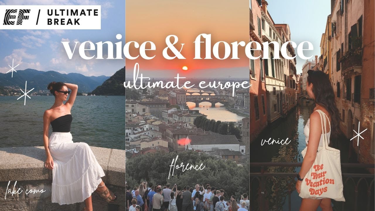 venice + florence, iTALY  | ultimate europe  with ef ultimate break!
