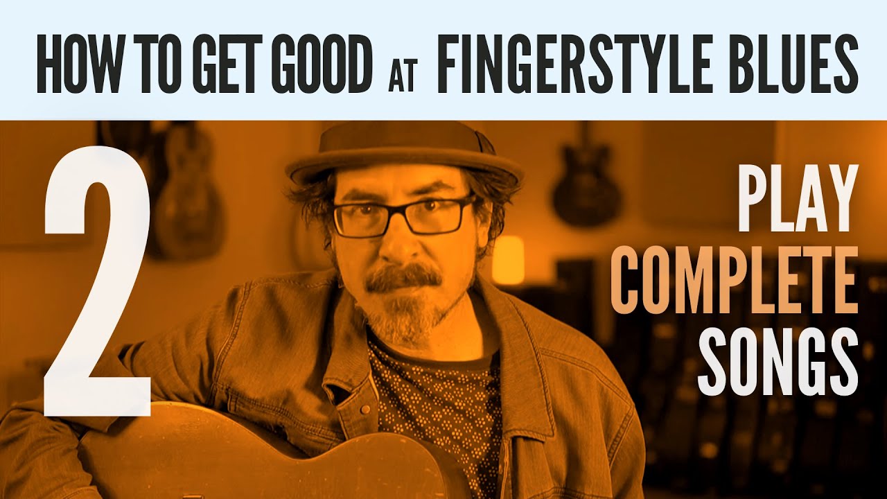 How To Get Good, Part II – Play Complete Songs