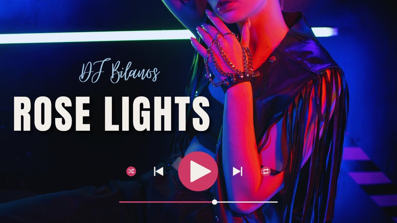 DJ Bilanos - Rose Lights (Global DJ Music)