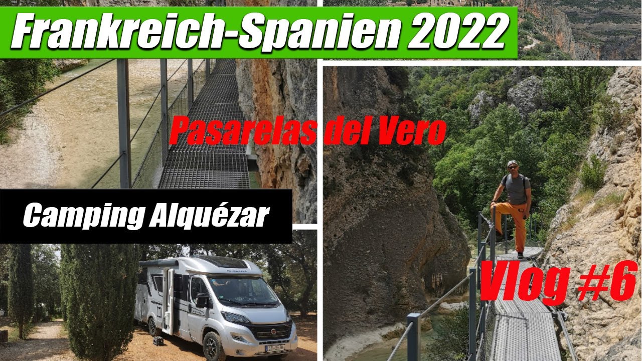 Camping Alquézar - Pasarelas del Vero - Vlog #6 - Wohnmobiltour Frankreich-Spanien 2022