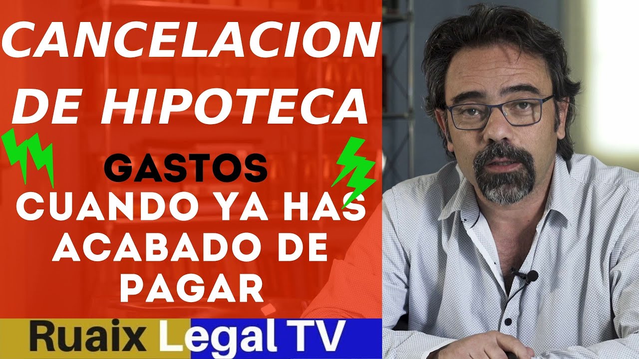 Cancelacion de Hipoteca| Como cancelar hipoteca| Gastos de cancelación| Abogados Barcelona #hipoteca
