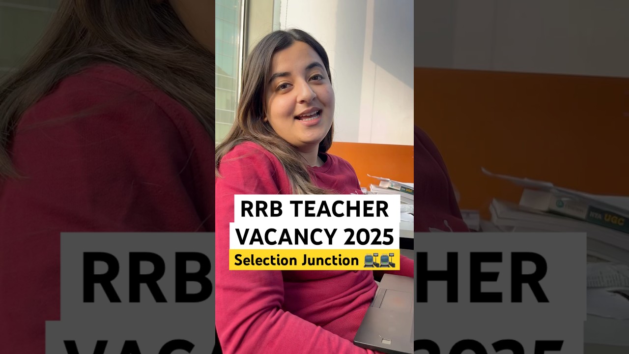 RRB TEACHER VACANCY 2025 | Selection Junction #teachersadda247 #rrbvacancy #rrbteachervacancy