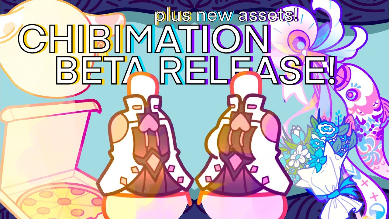 Chibimations BETA RELEASE CONFIRMED! || More Assets! || Chibimation Showcase