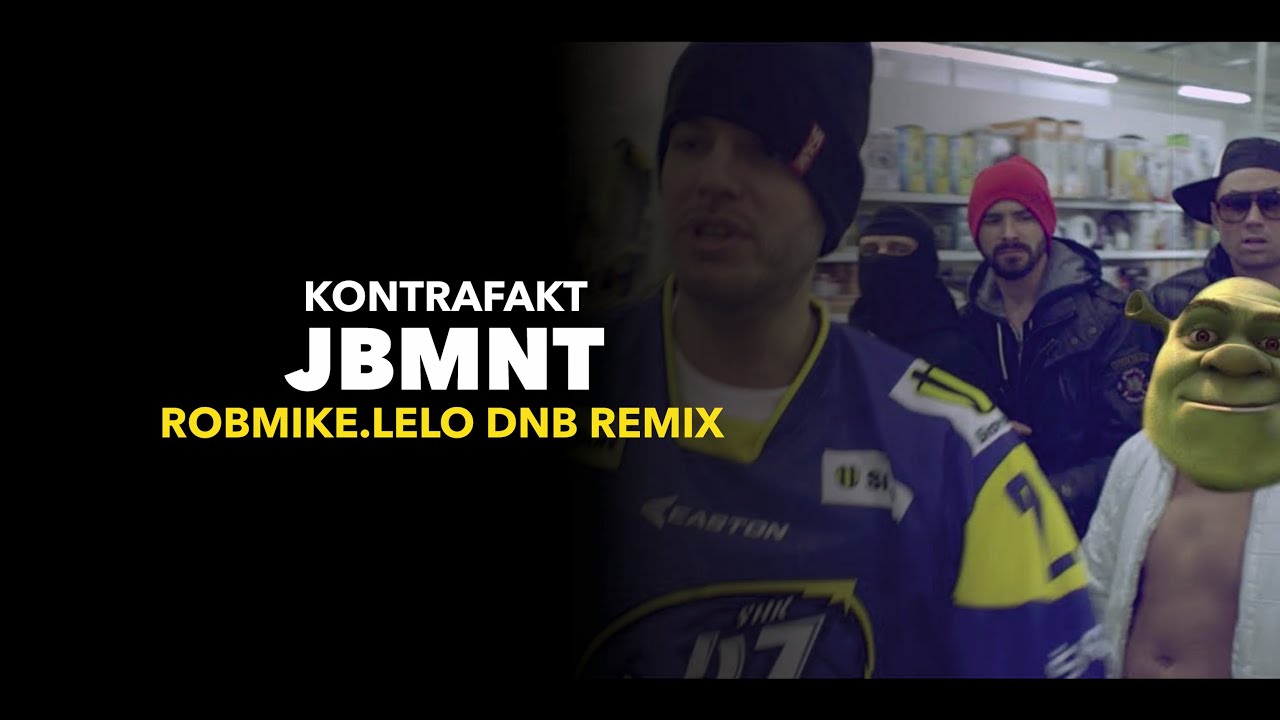 Kontrafakt - JBMNT (ROBMIKE.LELO dnb remix)
