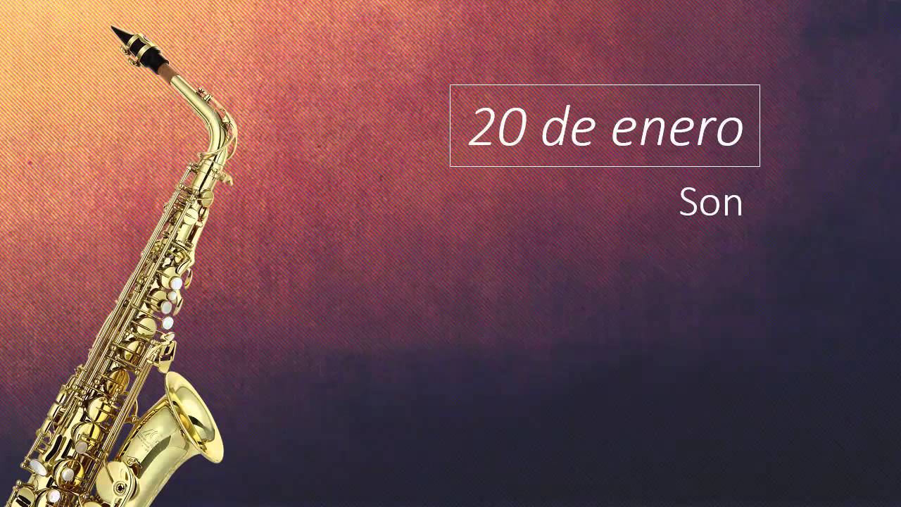 ✓ 20 de enero ⇛ Son ⇚
