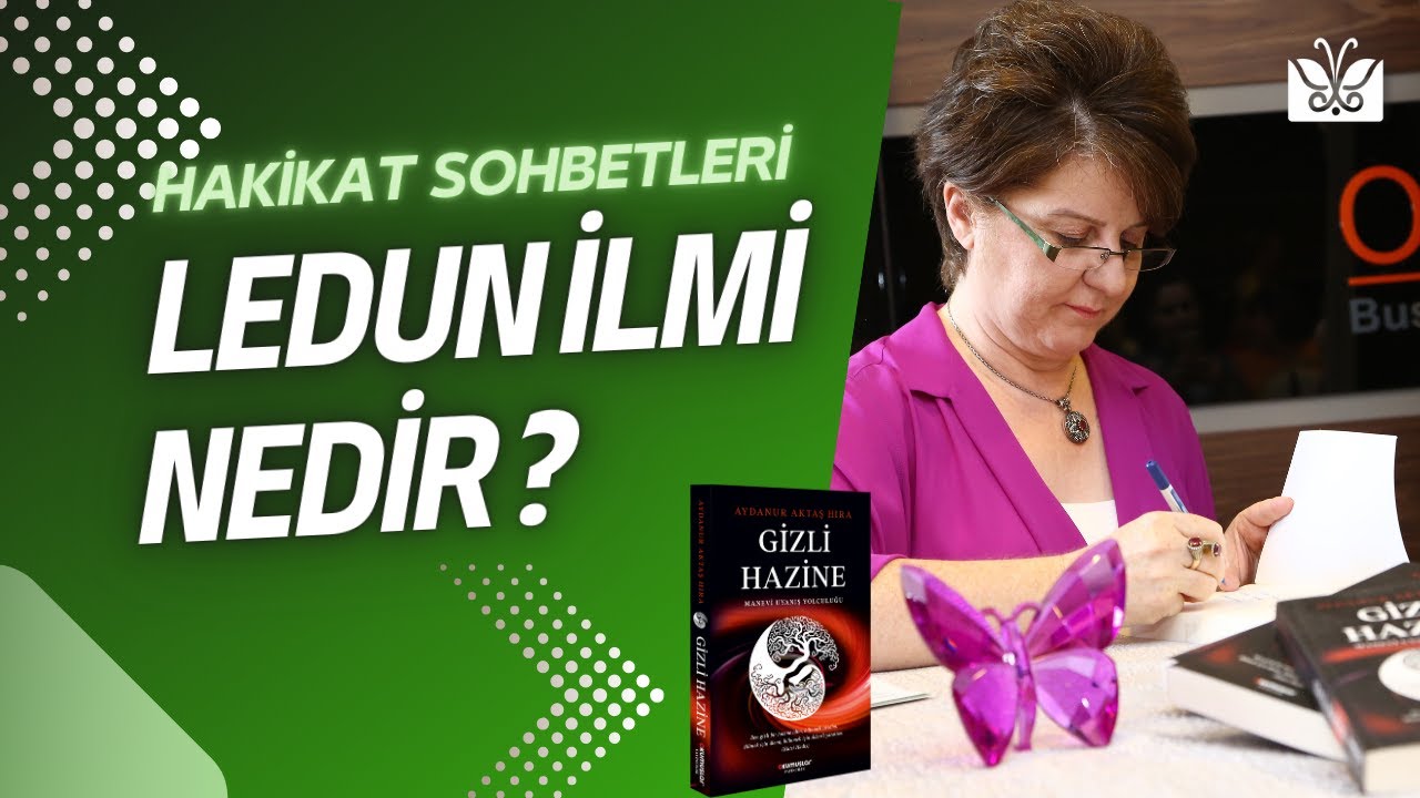 HAKİKAT SIRLARI KİME AÇILIR ? LEDÜN İLMİ VE TASAVVUF ÜZERİNE BİR SOHBET
