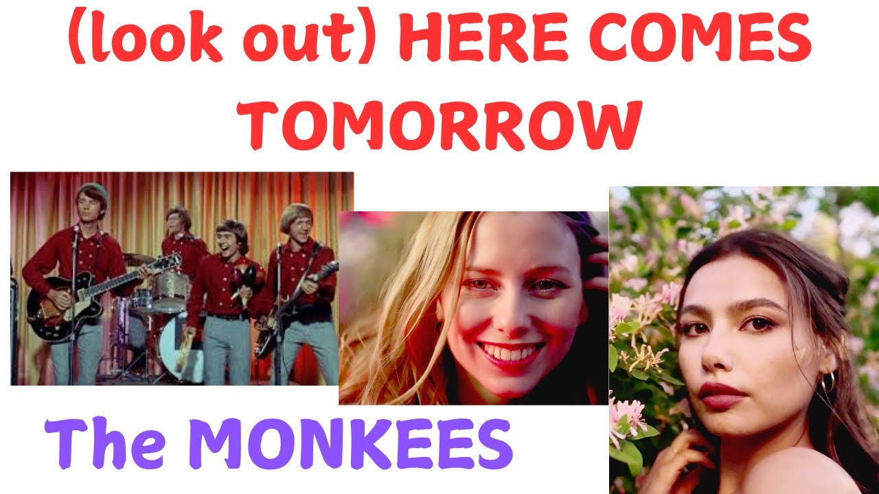 the Monkees LOOK OUT HERE COMES TOMORROW w/subs LYRICS remastered