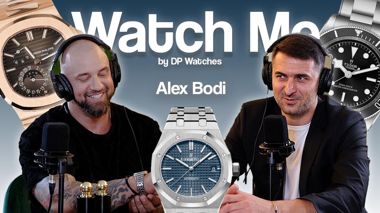 Ep. 3 - Alex Bodi - Watch me by DP Watches