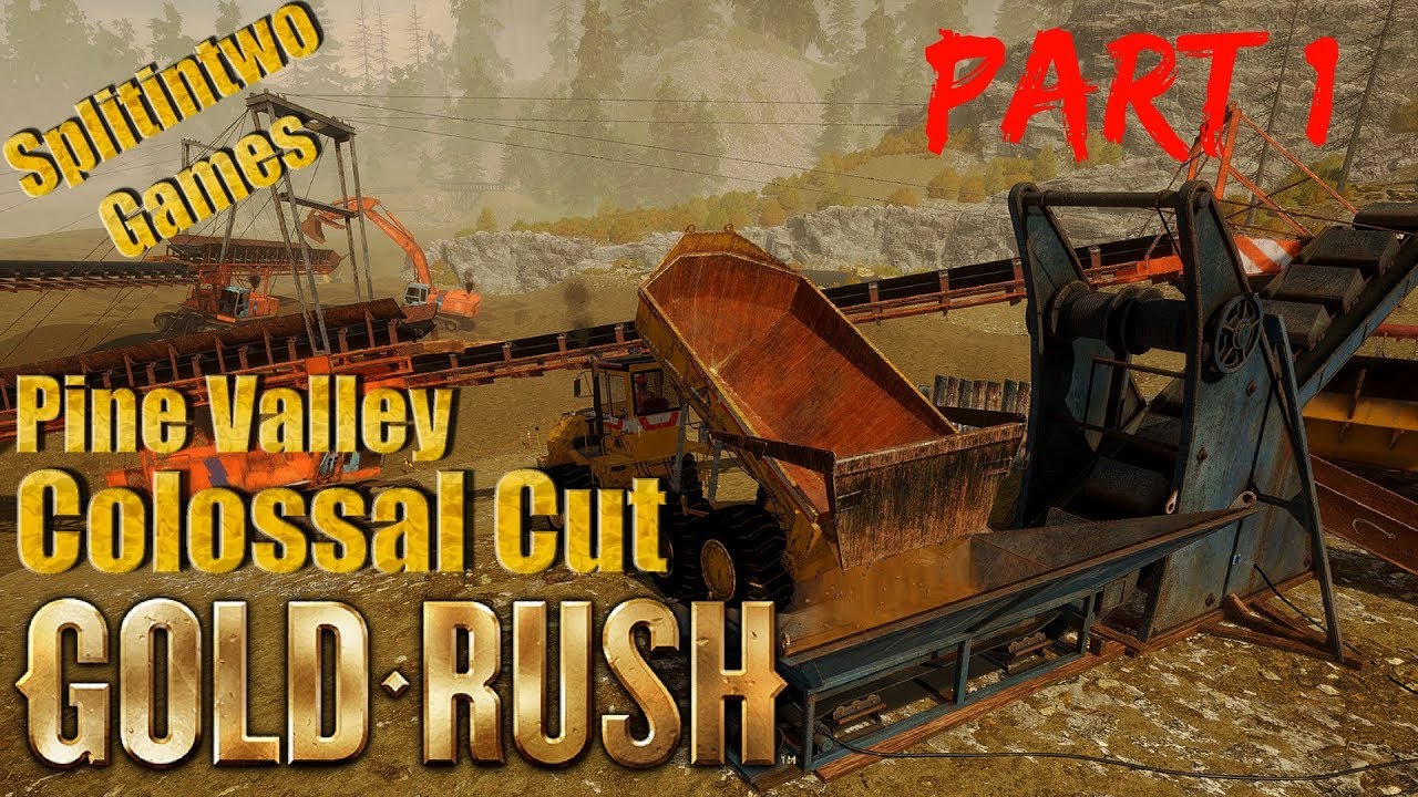 GOLD RUSH THE GAME: Pine Valley COLOSSAL CUT part 1