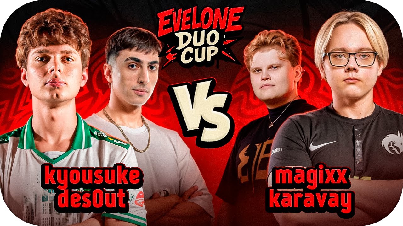 KYOUSUKE & DES0UT vs MAGIXX & KARAVAY - ТУРНИР ЭВЕЛОНА 2 НА 2 В КС2 / ЭВЕЛОН ЛАН ТУРНИР В СЕРБИИ