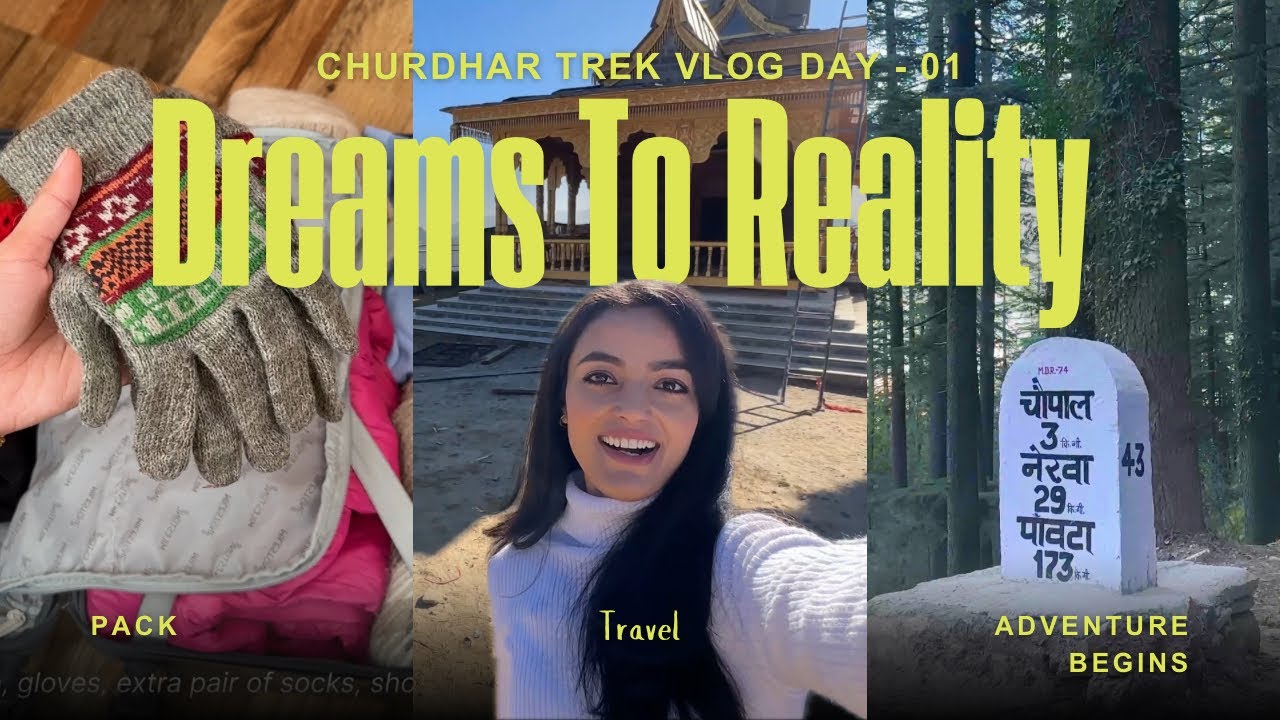 Dreams to Reality💫🥹: my most awaited TREK begins! CHURDHAR TREK 🏔️ || Day-01 Vlog ||
