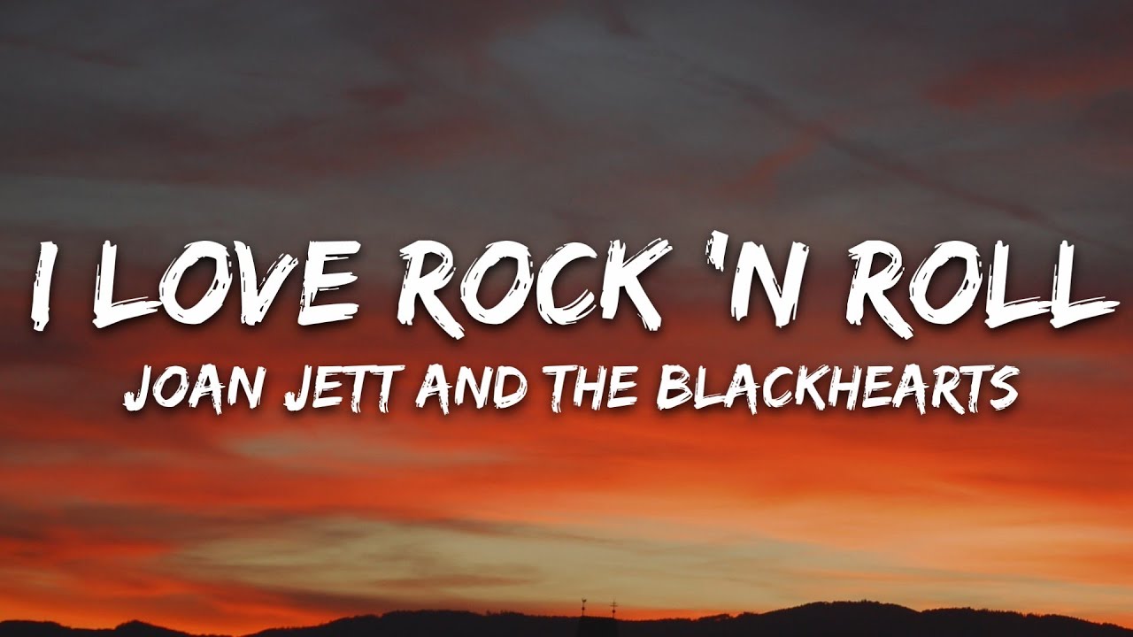 Joan Jett and the Blackhearts - I Love Rock 'N Roll (Lyrics)