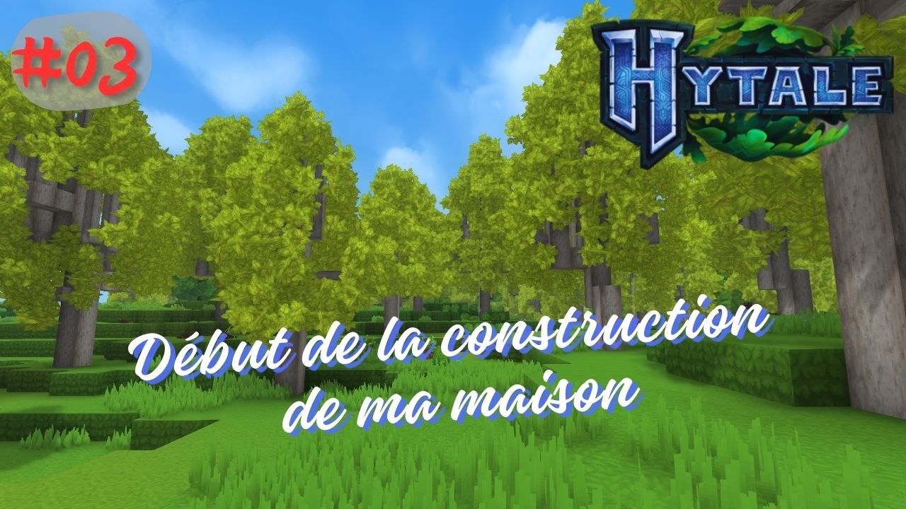Hytale - EP03 - Début de la construction de ma maison. #hytale #survie