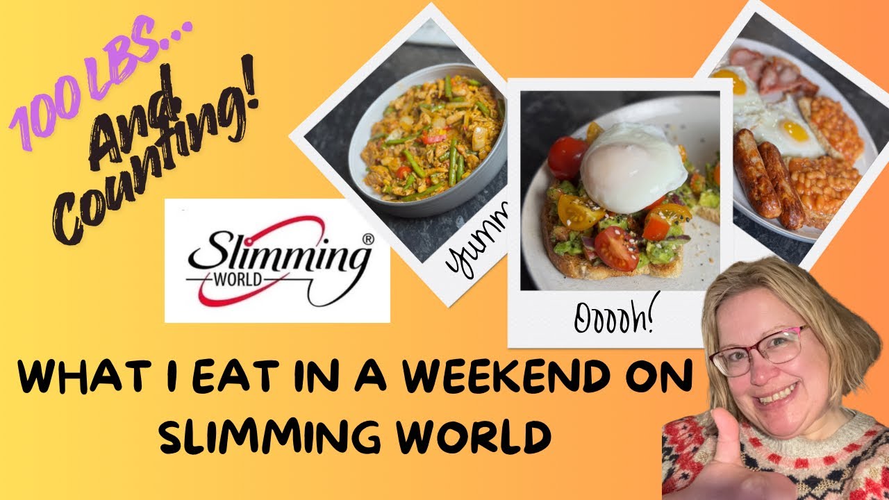 What I Eat in a WEEKEND on Slimming World - 100lb Weight Loss Journey